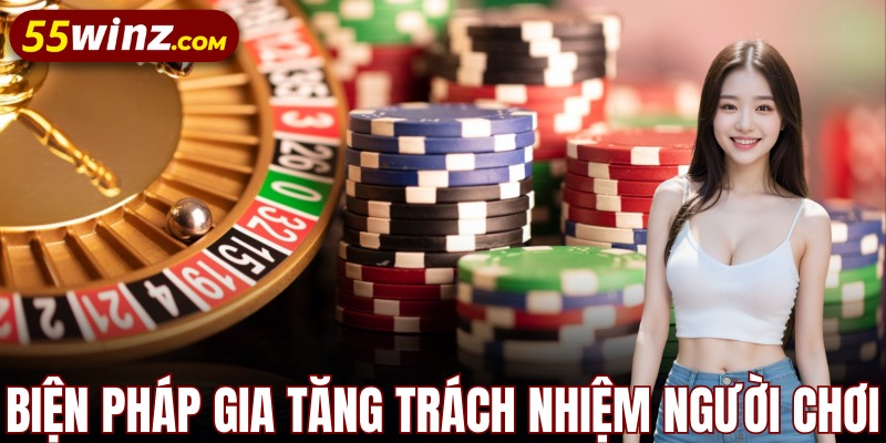 Các biện pháp gia tăng trách nhiệm cho người chơi