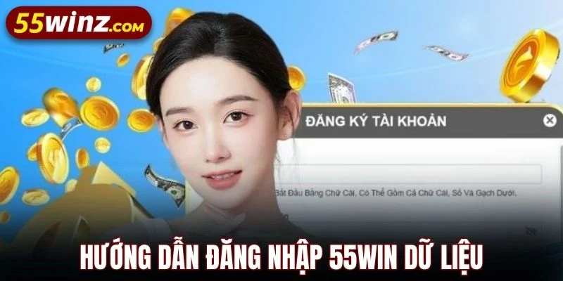 Hướng dẫn đăng nhập 55WIN dữ liệu tài khoản