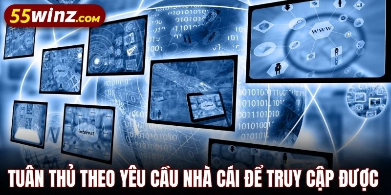 Tuân thủ theo yêu cầu nhà cái để truy cập được ổn định